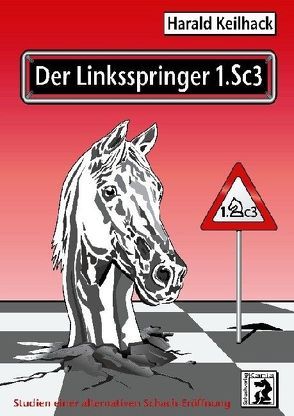 Der Linksspringer 1.Sc3 von Keilhack,  Harald