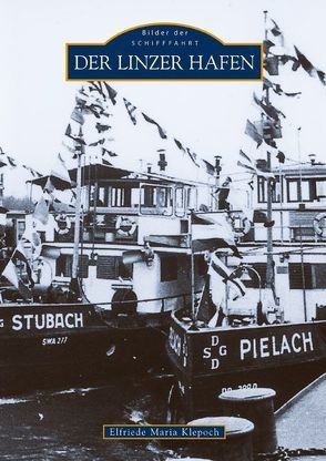 Der Linzer Hafen von Klepoch,  Elfriede M