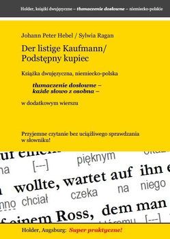 Der listige Kaufmann/ Podstepny kupiec — Ksiazka dwujezyczna, niemiecko-polska — von Hebel,  Johann Peter, Ragan,  Sylwia