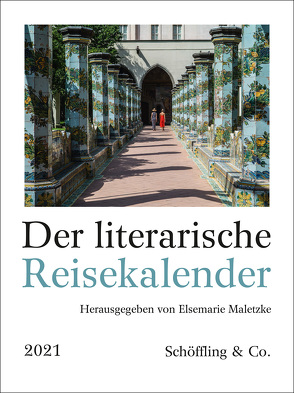 Der literarische Reisekalender 2021 von Maletzke,  Elsemarie