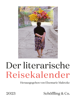 Der literarische Reisekalender 2023 von Maletzke,  Elsemarie