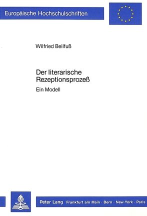 Der literarische Rezeptionsprozess von Beilfuss,  Wilfried