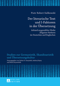 Der literarische Text und I-Faktoren in der Übersetzung von Sulikowski,  Piotr