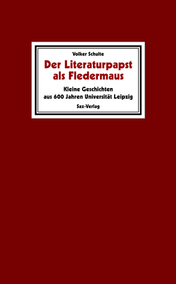 Der Literaturpapst als Fledermaus von Schulte,  Volker