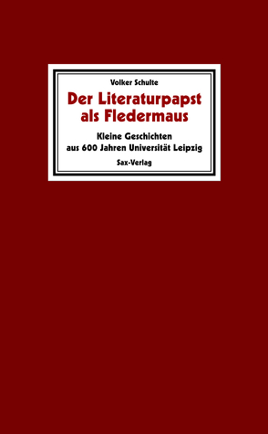 Der Literaturpapst als Fledermaus von Schulte,  Volker