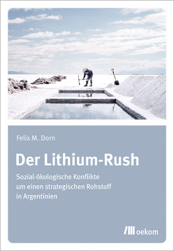 Der Lithium-Rush von Dorn,  Felix