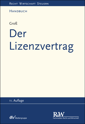 Der Lizenzvertrag von Groß,  Michael