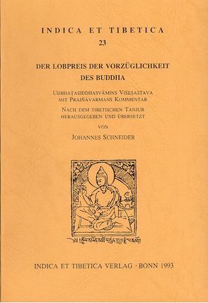 Der Lobpreis der Vorzüglichkeit des Buddha von Schneider,  Johannes