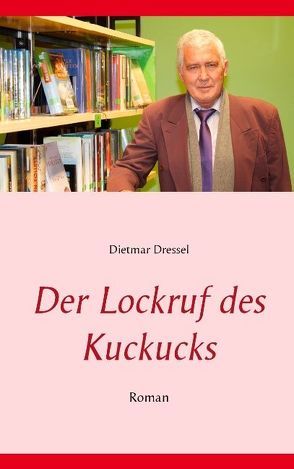 Der Lockruf des Kuckucks von Dressel,  Dietmar