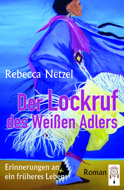 Der Lockruf des Weißen Adlers von Netzel,  Rebecca, Walczyk,  Alexandra