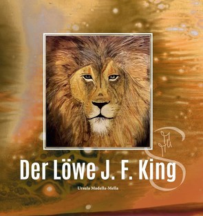 Der Löwe J.F. King von Madella-Mella,  Ursula