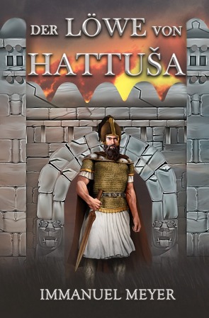 Der Löwe von Hattusa von Meyer,  Immanuel