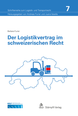 Der Logistikvertrag im schweizerischen Recht von Furrer,  Barbara