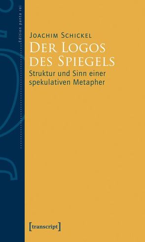 Der Logos des Spiegels von Holz,  Hans Heinz, Schickel,  Joachim