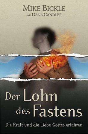 Der Lohn des Fastens von Bickle,  Mike, Bozeman,  Hannelore, Candler,  Dana, Geitz,  Doris, Roberts,  Dwayne, Schmidt,  Uta