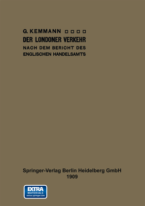 Der Londoner Verkehr nach dem Bericht des englischen Handelsamts von Kemmann,  Gustav