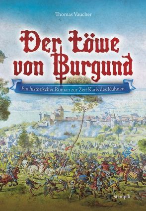 Der Löwe von Burgund von Vaucher,  Thomas