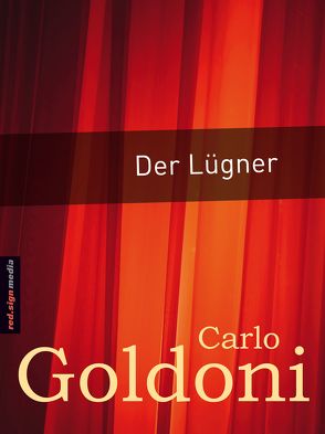 Der Lügner von Goldoni,  Carlo, Riedt,  Heinz