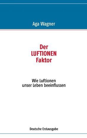 Der Luftionen-Faktor von Wagner,  Aga