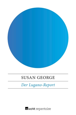 Der Lugano-Report von Bischoff,  Ulrike, George,  Susan