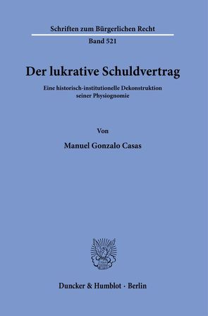 Der lukrative Schuldvertrag. von Casas,  Manuel Gonzalo