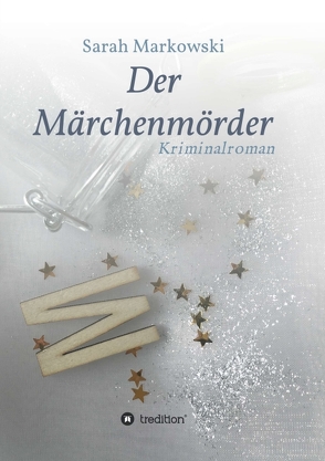 Der Märchenmörder von Markowski,  Sarah