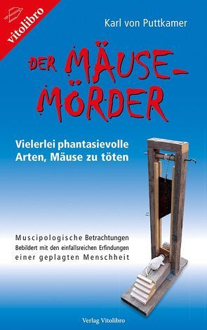 Der Mäuse-Mörder von von Puttkamer,  Karl