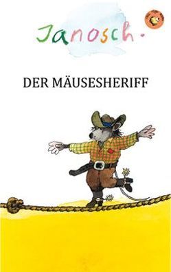 Der Mäusesheriff von Janosch