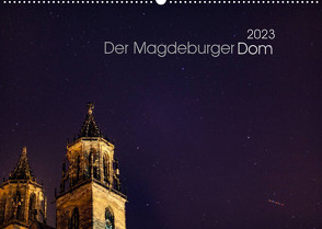 Der Magdeburger Dom 2023 (Wandkalender 2023 DIN A2 quer) von Frohmüller,  Lars