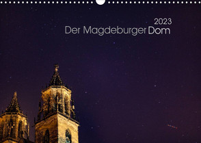 Der Magdeburger Dom 2023 (Wandkalender 2023 DIN A3 quer) von Frohmüller,  Lars