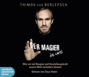 Der Magier in uns von Berlepsch,  Thimon von, Vester,  Claus