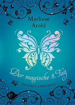 Der magische achte Tag (Band 2) von Arold,  Marliese