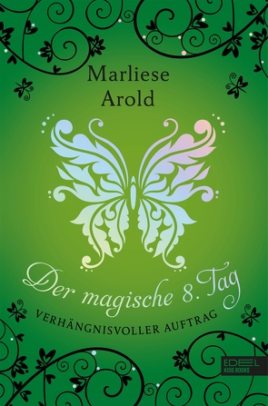 Der magische achte Tag (Band 3) von Arold,  Marliese