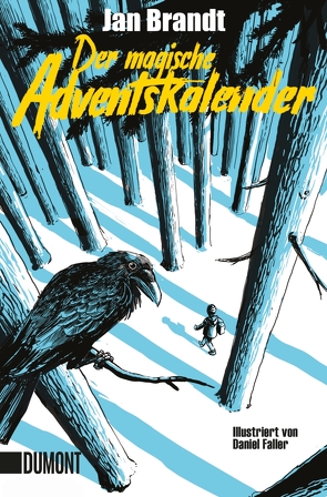 Der magische Adventskalender von Brandt,  Jan, Faller,  Daniel