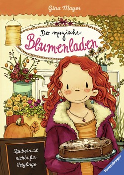 Der magische Blumenladen 3: Zaubern ist nichts für Feiglinge von Mayer,  Gina, Tourlonias,  Joelle