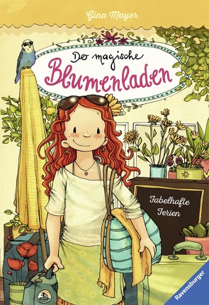 Der magische Blumenladen, Band 8: Fabelhafte Ferien von Mayer,  Gina, Tourlonias,  Joelle