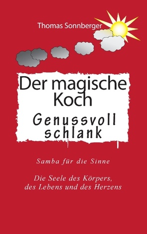 Der magische Koch von Sonnberger,  Thomas