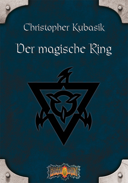 Der magische Ring von Jentzsch,  Christian, Kubasik,  Christopher, Nelson,  Robert