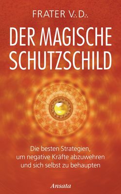 Der magische Schutzschild von Frater V.D.