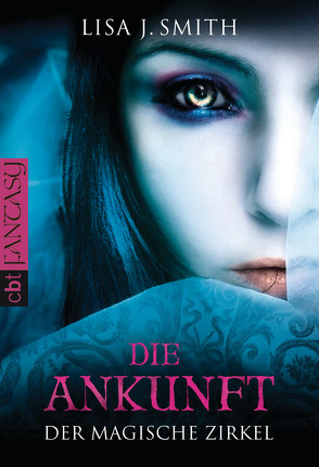 Der magische Zirkel – Die Ankunft von Gross,  Ingrid, Smith,  Lisa J.