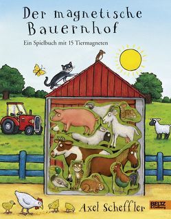 Der magnetische Bauernhof von Gelberg,  Barbara, Macmillan Children's Books, Scheffler,  Axel