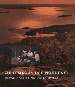 ‚Der Magus des Nordens‘ von Baudin,  Antoine, Gimmi,  Karin, Jokinen,  Teppo, Laaksonen,  Hannu, Maurer,  Bruno, Oechslin,  Werner, Rüegg,  Arthur, Stucky,  Ulrich