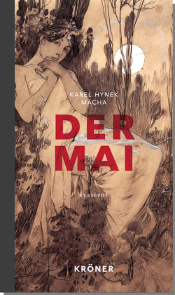 Der Mai von Mácha,  Karel Hynek, Schamschula,  Walter