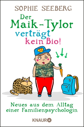 Der Maik-Tylor verträgt kein Bio von Seeberg,  Sophie