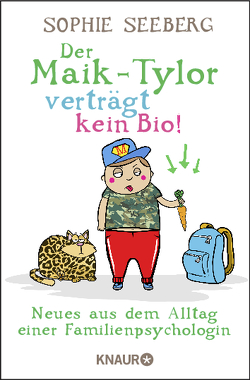 Der Maik-Tylor verträgt kein Bio von Seeberg,  Sophie