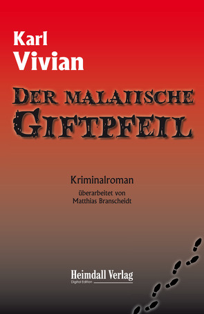 Der malaiische Giftpfeil von Branscheidt,  Matthias, Vivian,  Karl