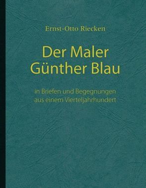 Der Maler Günther Blau von Riecken,  Ernst-Otto