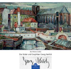 Der Maler und Graphiker Georg Nerlich von Ziolko,  Karl H