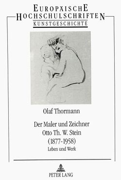 Der Maler und Zeichner Otto Th. W. Stein (1877-1958) von Thormann,  Olaf