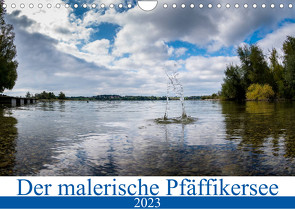 Der malerische Pfäffikersee (Wandkalender 2023 DIN A4 quer) von Kropf,  Anna